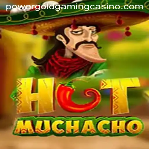 Unveiling HotMuchacho: A Thrilling Gaming Adventure by PowerGoldGaming